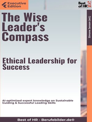 cover image of The Wise Leader's Compass – Ethical Leadership for Success